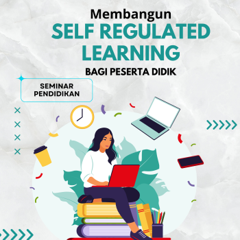 Membangun Self Regulated Learning bagi Peserta Didik